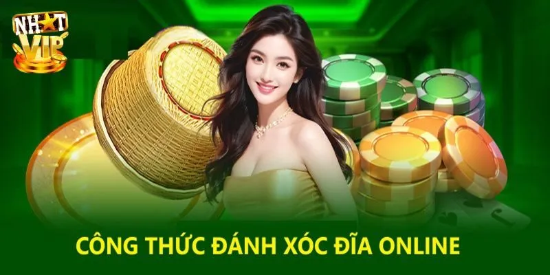 Chơi Xóc Đĩa Nhatvip - Thắng Lớn Dễ Dàng, An Toàn Tuyệt Đối Luật chơi xóc đĩa online chi tiết newbie nắm chắc